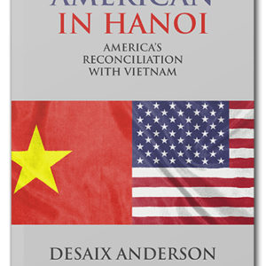 The cover of An American in Hanoi, by Desaix Anderson