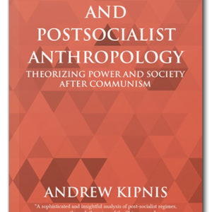 The cover of China and Postsocialist Anthropology